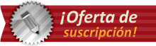 Suscribete a nuestra revista - Grandes Ofertas !!