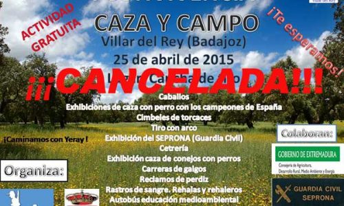 Cancelada la «I CONVIVENCIA DE CAZA Y CAMPO VILLAR DEL REY”