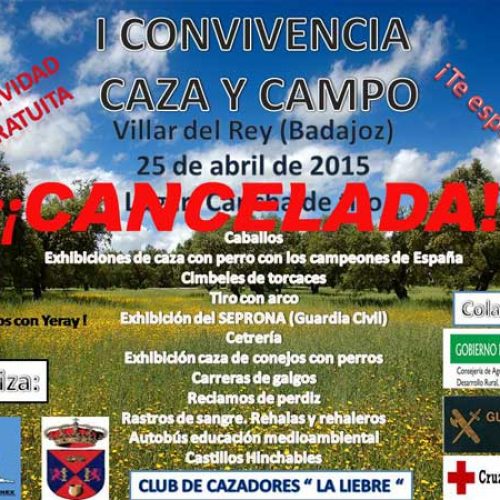 Cancelada la «I CONVIVENCIA DE CAZA Y CAMPO VILLAR DEL REY”