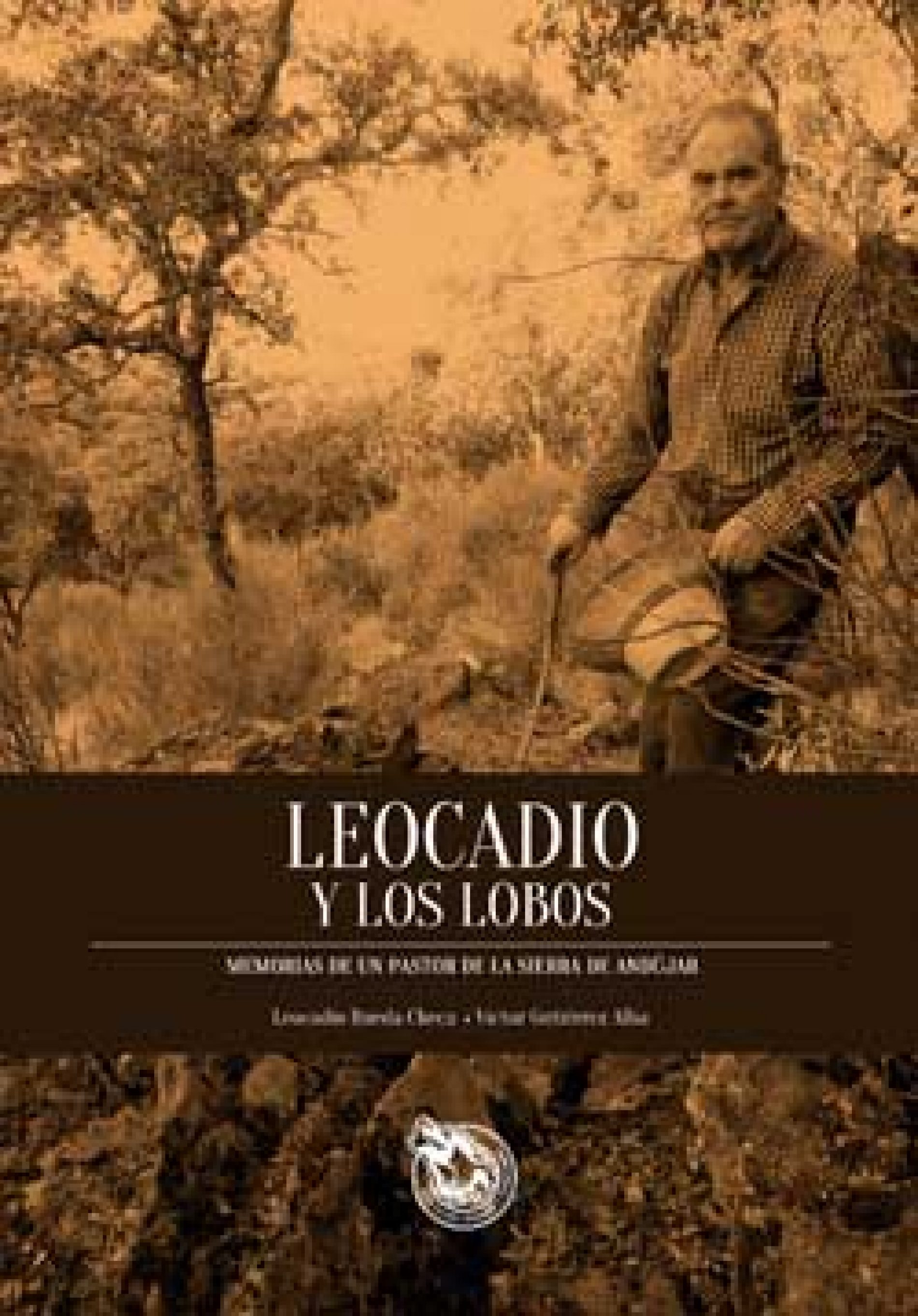 Leocadio y los lobos. Memorias de un pastor de la Sierra de Andújar